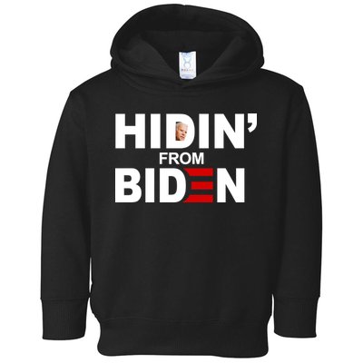 Hidin' From Biden  Toddler Hoodie