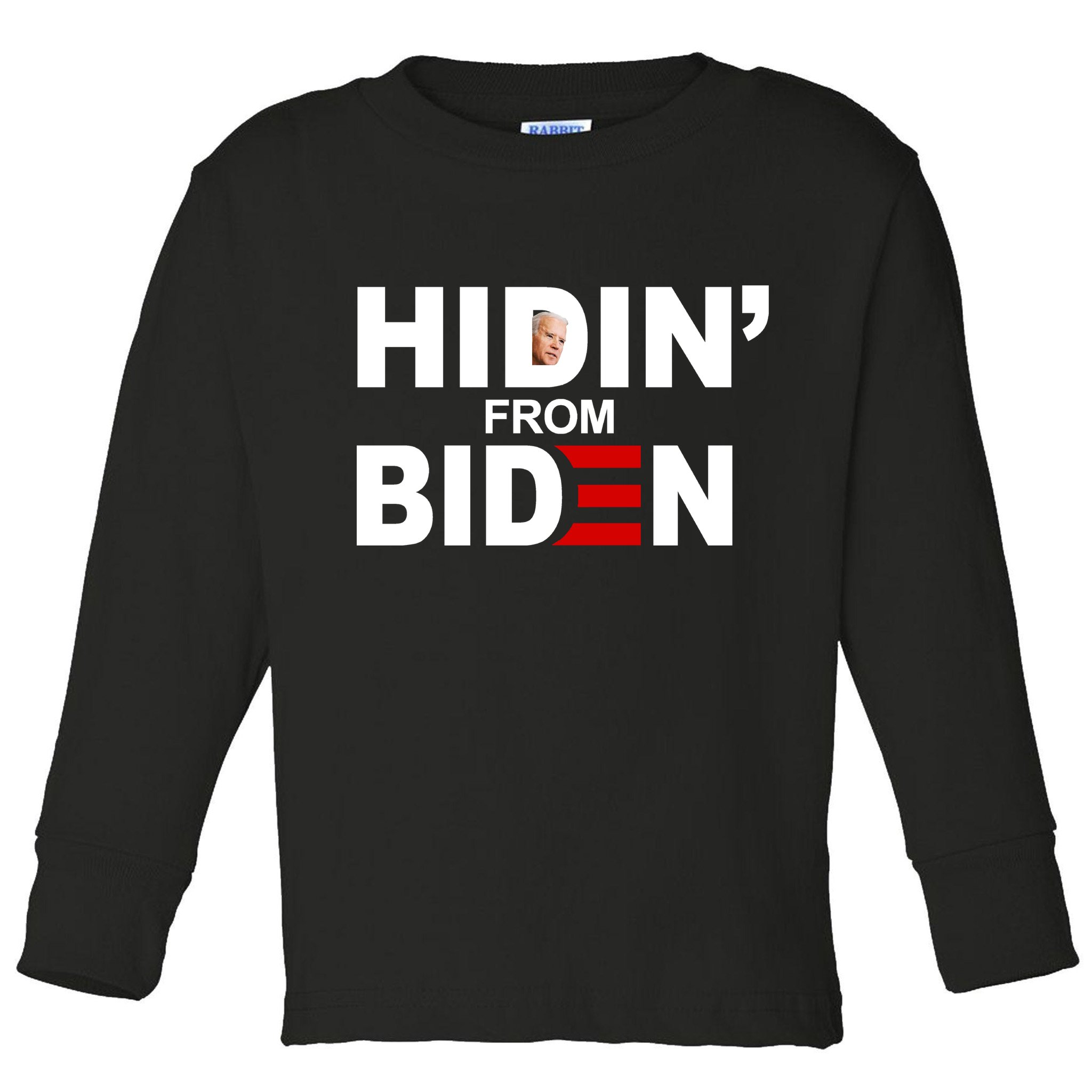 Hidin' From Biden  Toddler Long Sleeve Shirt
