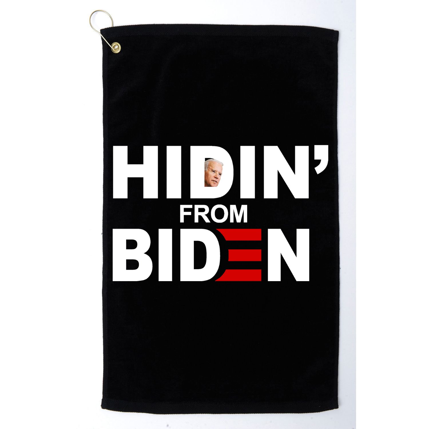 Hidin' From Biden  Golf Towel