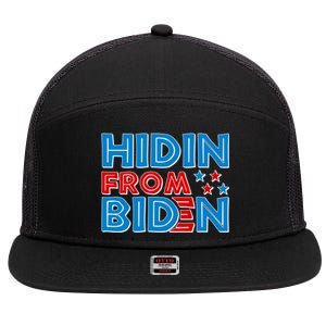 Hidin From Biden Pro Trump Funny 7 Panel Mesh Trucker Snapback Hat