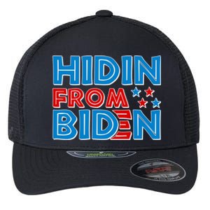 Hidin From Biden Pro Trump Funny Flexfit Unipanel Trucker Cap