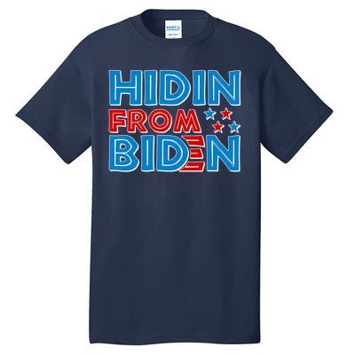 Hidin From Biden Pro Trump Funny Tall T-Shirt