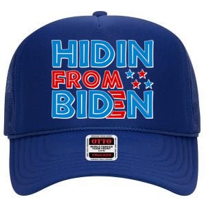 Hidin From Biden Pro Trump Funny High Crown Mesh Back Trucker Hat