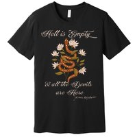 Hell Is Empty And All The Devils Are Here Shakespeare Premium T-Shirt