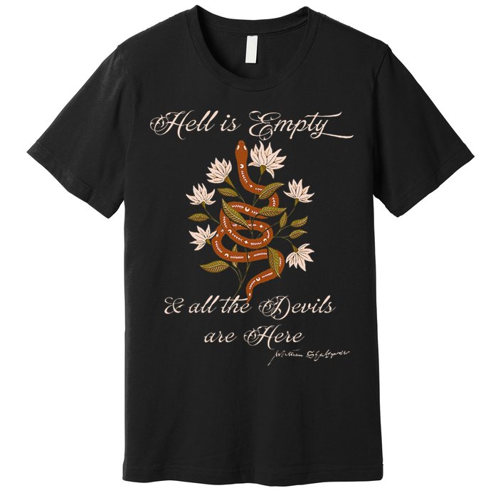 Hell Is Empty And All The Devils Are Here Shakespeare Premium T-Shirt