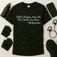 Hell Is Empty Shakespeare Quote The Tempest T-Shirt