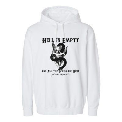 Hell Is Empty And All The Devils Are Here Shakespeare Meme Garment-Dyed Fleece Hoodie