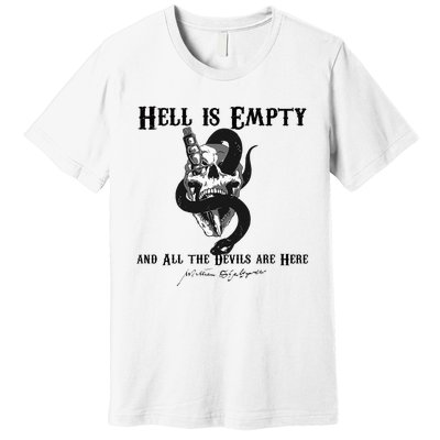 Hell Is Empty And All The Devils Are Here Shakespeare Meme Premium T-Shirt