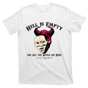 Hell Is Empty And All The Devils Are Here Shakespeare Meme T-Shirt