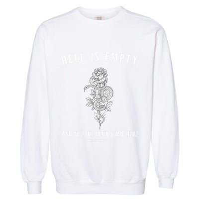 Hell Is Empty Shakespeare Goblincore Fairy Goth Grunge Snake Garment-Dyed Sweatshirt