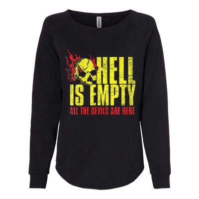 Hell Is Empty Funny Skull Lover Scary Horror Fan Tee Womens California Wash Sweatshirt