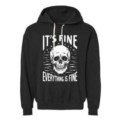 Halloween It's Fine Everything Is Fine Funny Skeleton Garment-Dyed Fleece Hoodie