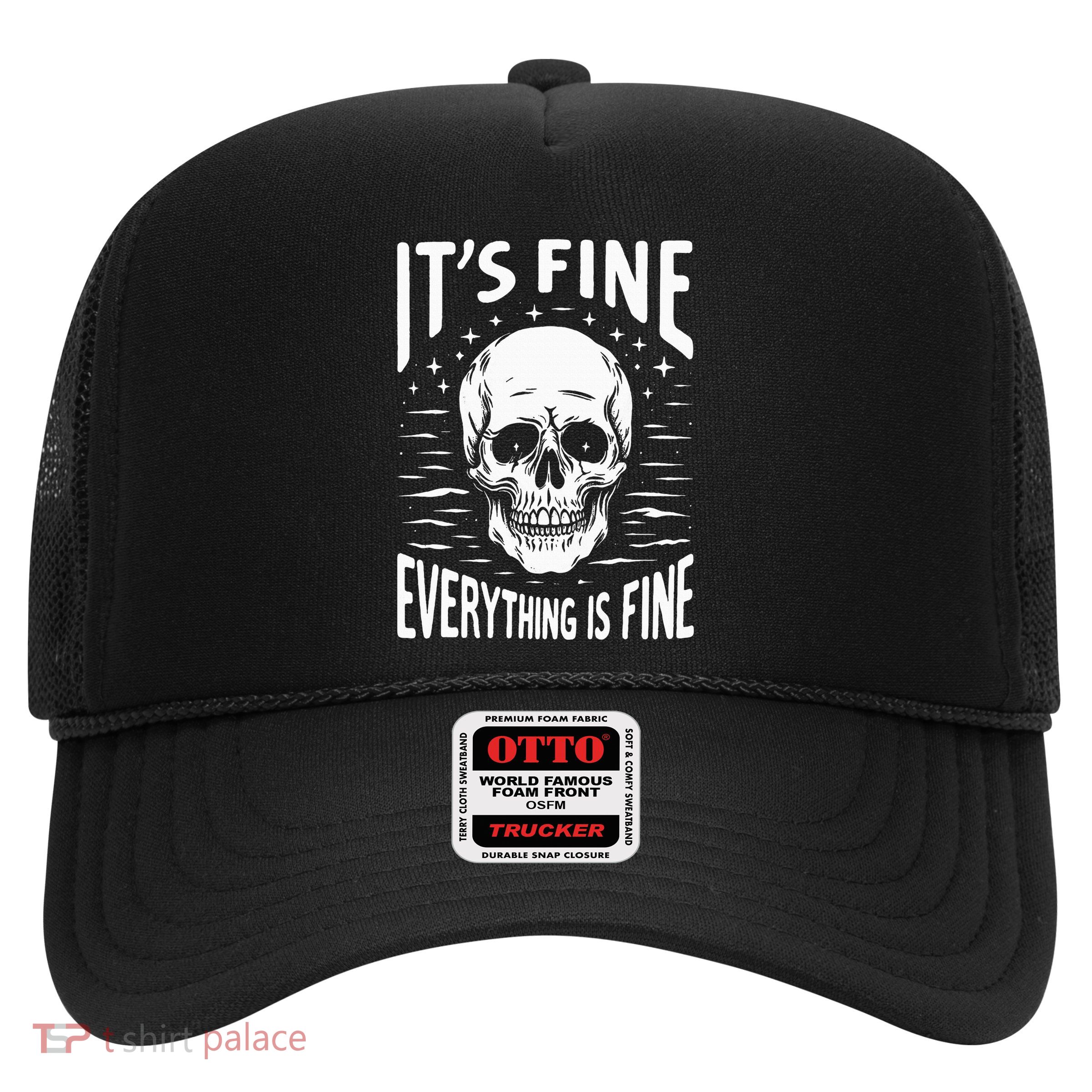 Halloween It's Fine Everything Is Fine Funny Skeleton Trucker Hat