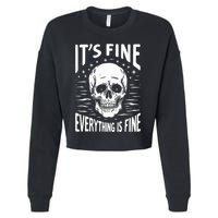 Halloween It's Fine Everything Is Fine Funny Skeleton Cropped Pullover Crew