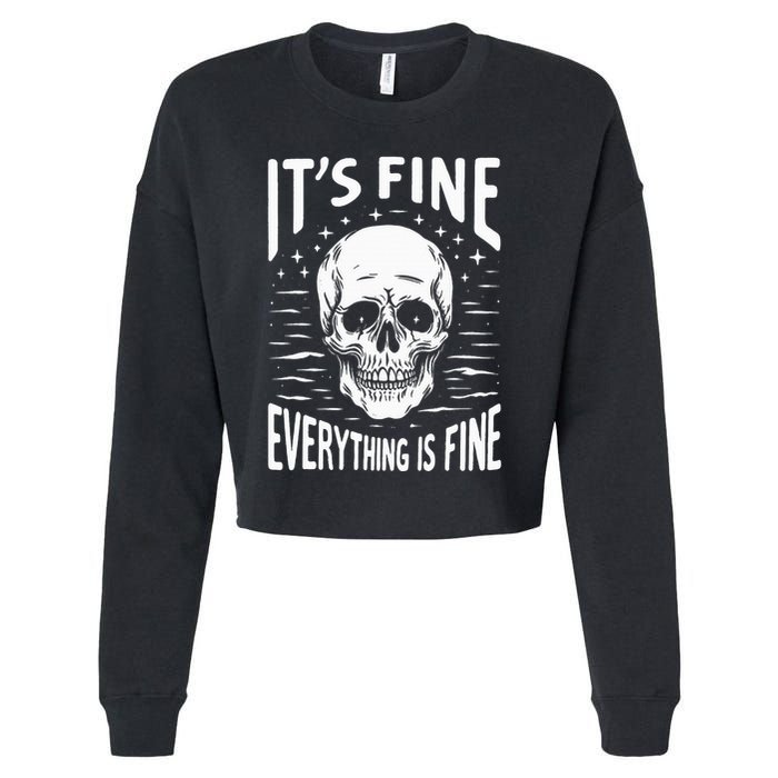 Halloween It's Fine Everything Is Fine Funny Skeleton Cropped Pullover Crew