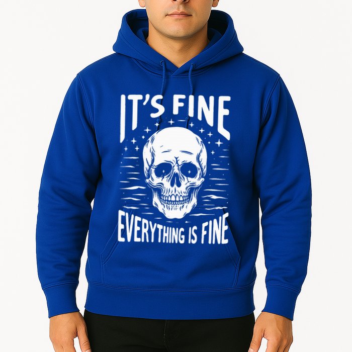 Halloween It's Fine Everything Is Fine Funny Skeleton Hoodie