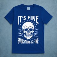 Halloween It's Fine Everything Is Fine Funny Skeleton T-Shirt