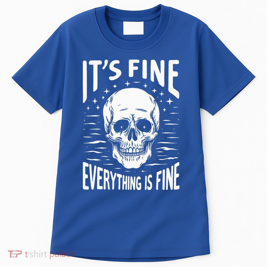 Halloween It's Fine Everything Is Fine Funny Skeleton Tall T-Shirt
