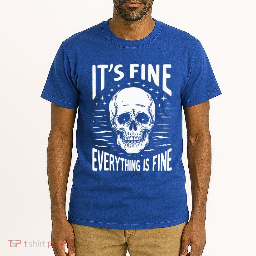 Halloween It's Fine Everything Is Fine Funny Skeleton Tall T-Shirt