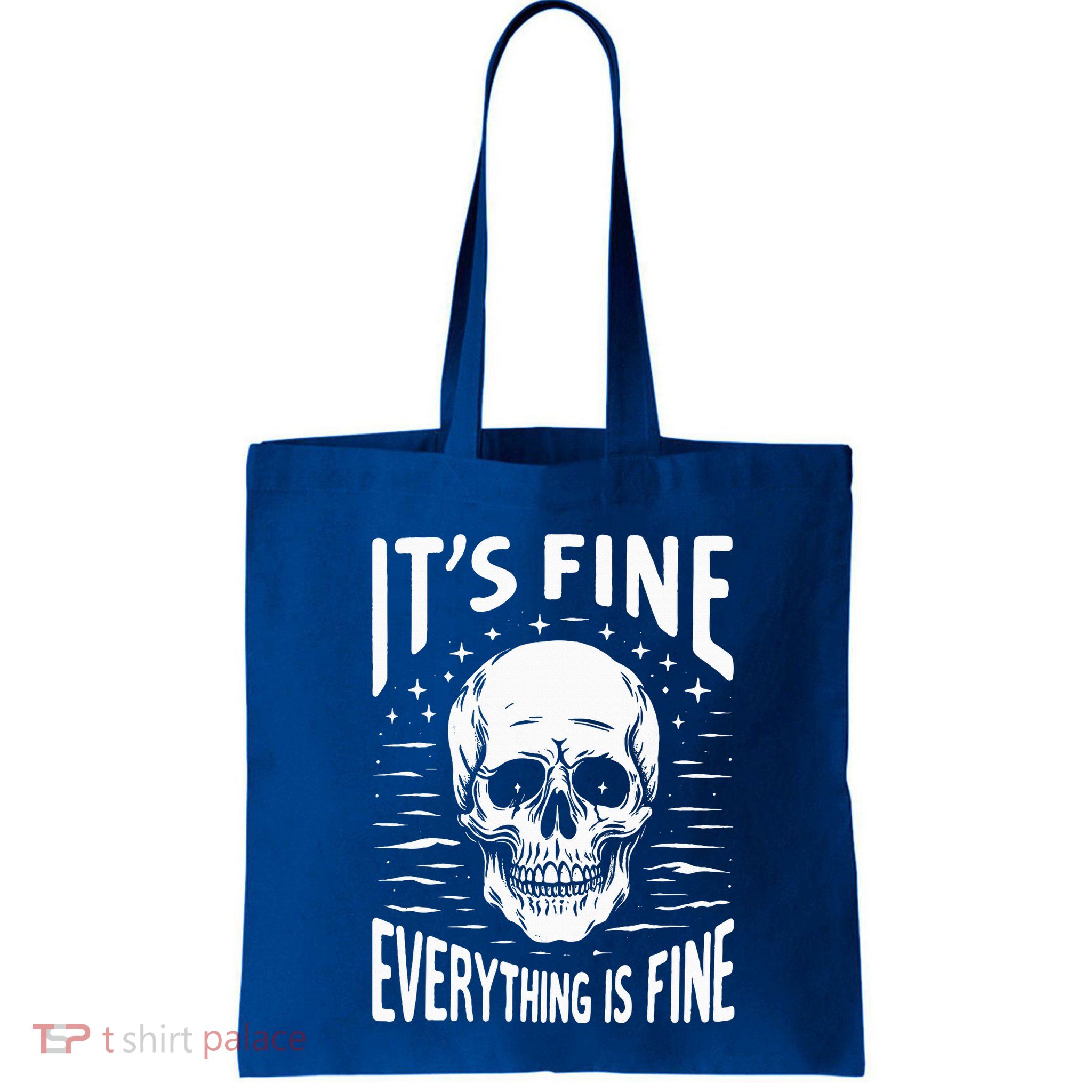 Halloween It's Fine Everything Is Fine Funny Skeleton Bag