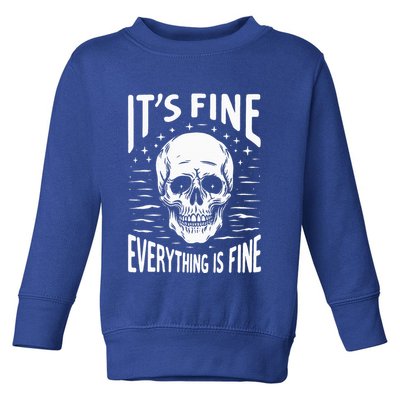 Halloween It's Fine Everything Is Fine Funny Skeleton Toddler Sweatshirt