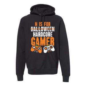 H Is For Hardcore Gamer Funny Halloween Gaming Premium Hoodie