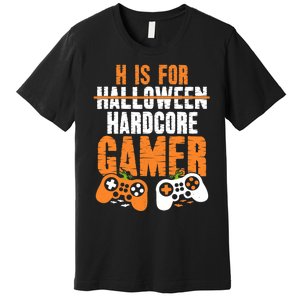 H Is For Hardcore Gamer Funny Halloween Gaming Premium T-Shirt