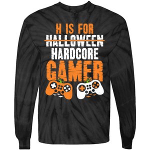 H Is For Hardcore Gamer Funny Halloween Gaming Tie-Dye Long Sleeve Shirt