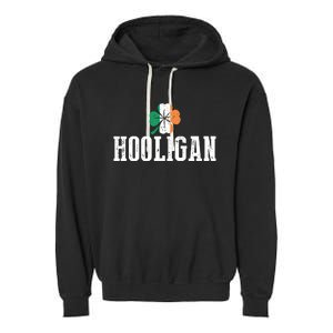 Hooligan Irish Flag Clover Leaf Leprechaun St Patrick's Day Funny Gift Garment-Dyed Fleece Hoodie