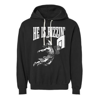He Is Funny Rizzin Basketball Gift Garment-Dyed Fleece Hoodie