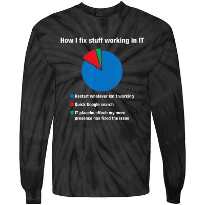 How I Fix Stuff Working In IT Tech Support Geek Nerd Gift Tie-Dye Long Sleeve Shirt