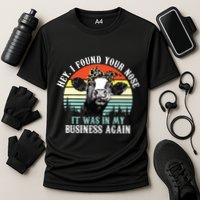 Hey I Found Your Nose It Was In My Business Again Cow Performance Shirt