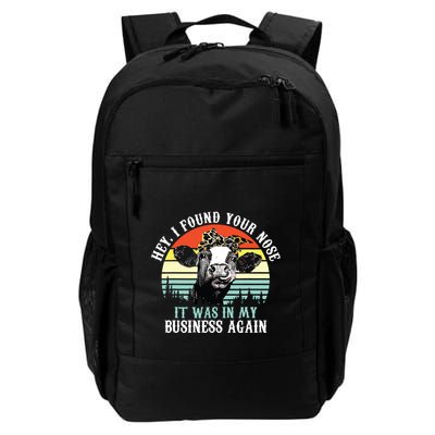 Hey I Found Your Nose It Was In My Business Again Cow Backpack
