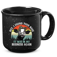 Hey I Found Your Nose It Was In My Business Again Cow 15oz Campfire Ceramic Mug