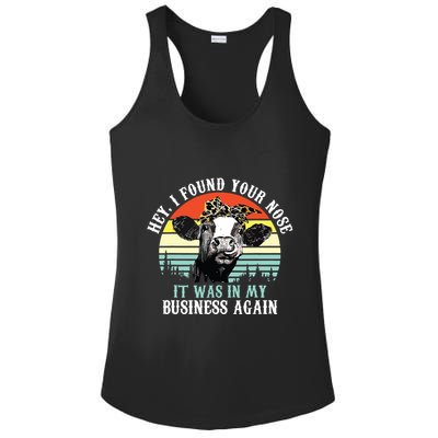 Hey I Found Your Nose It Was In My Business Again Cow Ladies PosiCharge Competitor Racerback Tank