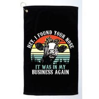 Hey I Found Your Nose It Was In My Business Again Cow Golf Towel