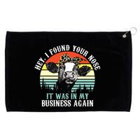 Hey I Found Your Nose It Was In My Business Again Cow Grommeted Golf Towel