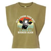 Hey I Found Your Nose It Was In My Business Again Cow Garment-Dyed Women's Muscle Tee