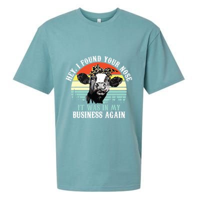 Hey I Found Your Nose It Was In My Business Again Cow Sueded Cloud Jersey T-Shirt