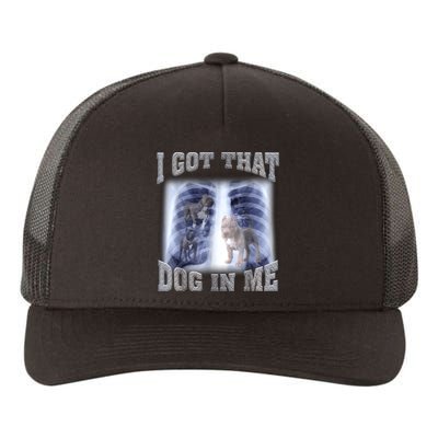 Hilarious I Got That Dog In Me Xray Meme Funny Yupoong Adult 5-Panel Trucker Hat