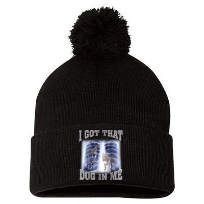 Hilarious I Got That Dog In Me Xray Meme Funny Pom Pom 12in Knit Beanie