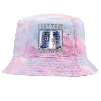 Hilarious I Got That Dog In Me Xray Meme Funny Tie-Dyed Bucket Hat