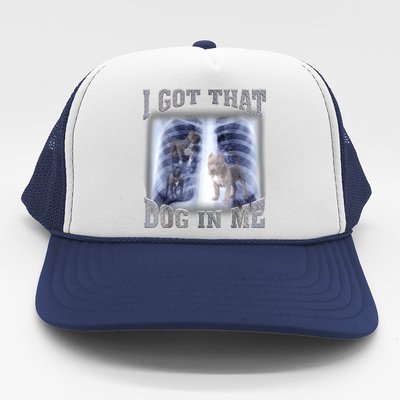 Hilarious I Got That Dog In Me Xray Meme Funny Trucker Hat