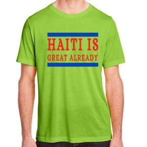 Haiti Is Great Already Adult ChromaSoft Performance T-Shirt