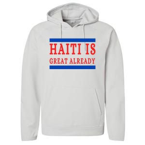 Haiti Is Great Already Performance Fleece Hoodie