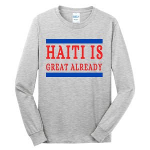 Haiti Is Great Already Tall Long Sleeve T-Shirt