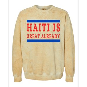 Haiti Is Great Already Colorblast Crewneck Sweatshirt