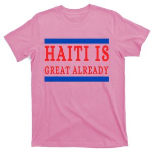 Haiti Is Great Already T-Shirt