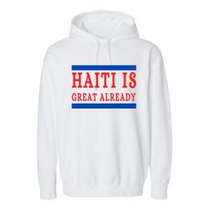 Haiti Is Great Already Garment-Dyed Fleece Hoodie