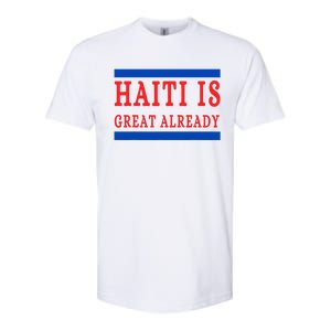 Haiti Is Great Already Softstyle CVC T-Shirt